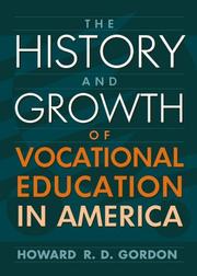 Cover of: The history and growth of vocational education in America