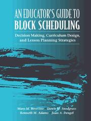 Cover of: An educator's guide to block scheduling: decision making, curriculum design, and lesson planning strategies