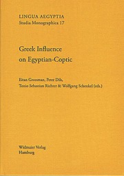 Cover of: Greek Influence on Egyptian-Coptic by Eitan Grossman, Eitan Grossman, Peter Dils, Tonio Sebastian Richter, Wolfgang Schenkel