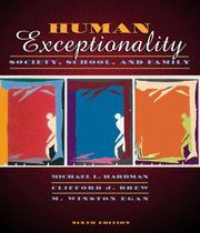 Cover of: Human Exceptionality by Michael L. Hardman, Clifford J. Drew, M. Winston Egan