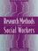 Cover of: Research methods for social workers