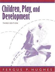 Cover of: Children, play, and development by Fergus P. Hughes