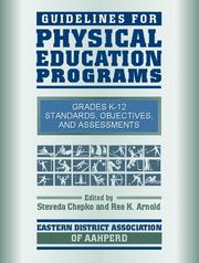 Guidelines for physical education programs, grades K-12 by Steveda F. Chepko, Ree K. Spaeth Arnold, Ree K. Arnold