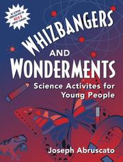 Cover of: Whizbangers and wonderments: science activities for young people
