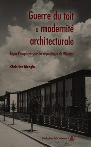 Cover of: Guerre du toit & modernité architecturale: loger l'employé sous la République de Weimar
