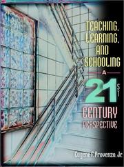 Cover of: Teaching, Learning, and Schooling: A 21st Century Perspective