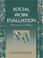 Cover of: Social Work Evaluation