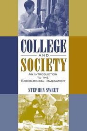 Cover of: College and society: an introduction to the sociological imagination