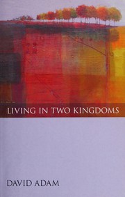 Cover of: Living in two kingdoms