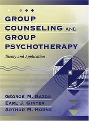 Cover of: Group Counseling and Group Psychotherapy by George M. Gazda, Arthur Horne, Earl Ginter