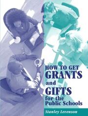 Cover of: How to Get Grants and Gifts for the Public Schools