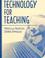 Cover of: Technology for Teaching