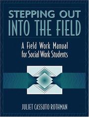 Cover of: Stepping out into the field: a field work manual for social work students
