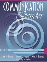 Cover of: Communication and Gender (4th Edition) by Lea P. Stewart, Pamela J. Cooper, Alan D. Stewart, Sheryl A. Friedley