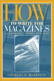 Cover of: How to Write for Magazines by Charles H. Harrison