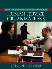 Achieving excellence in the management of human service organizations by Peter M. Kettner