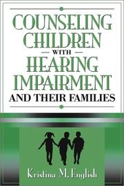 Cover of: Counseling Children with Hearing Impairments and Their Families by Kristina M. English