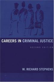 Cover of: Careers in criminal justice by W. Richard Stephens, W. Richard Stephens