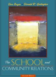 The school and community relations by Don Bagin, Donald R. Gallagher, Edward H. Moore