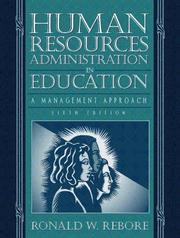Cover of: Human resources administration in education by Ronald W. Rebore