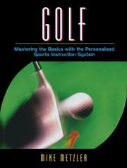 Cover of: Golf: mastering the basics with the Personalized Sports Instruction System