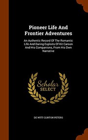 Cover of: Pioneer Life And Frontier Adventures by De Witt Clinton Peters