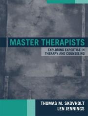 Cover of: Master Therapists by Thomas M Skovholt, Thomas M. Skovholt, Len Jennings, Thomas M. Skovholt, Len Jennings