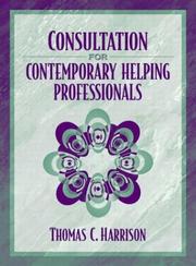 Cover of: Consultation for contemporary helping professionals