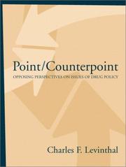 Cover of: Point/counterpoint: opposing perspectives on issues of drug policy