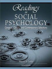 Cover of: Readings in social psychology: general, classic, and contemporary selections