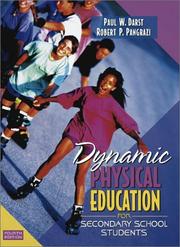 Dynamic physical education for secondary school students by Paul W. Darst, Robert P. Pangrazi
