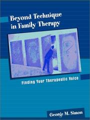 Cover of: Beyond technique in family therapy: finding your therapeutic voice