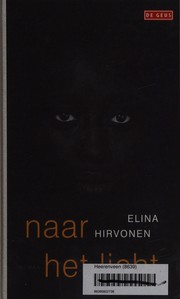 Cover of: Naar het licht by Elina Hirvonen
