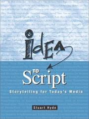 Cover of: Idea to script: storytelling for today's media