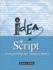 Cover of: Idea to Script: Storytelling for Today's Media
