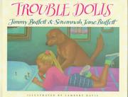 Trouble dolls by Jimmy Buffett