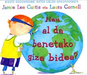 Cover of: Hau al da benetako giza bidea? by Jamie Lee Curtis, Laura Cornell, Inazio Mujika Iraola