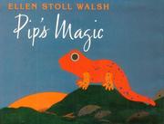 Cover of: Pip's magic by Ellen Stoll Walsh