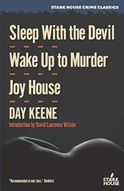 Sleep With the Devil / Wake Up to Murder / Joy House by Day Keene, David Laurence Wilson