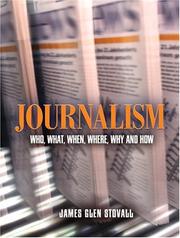 Cover of: Journalism: who, what, when, where, why, and how