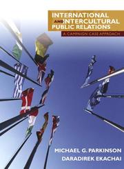 Cover of: International and Intercultural Public Relations by Michael Parkinson, Daradirek "Gee" Ekachai
