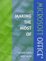 Cover of: Making the Most of Microsoft Office(R) by Sharon Yoder, Irene Smith, Sharon Yoder, Irene Smith