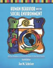 Cover of: Human behavior and the social environment by Joe M. Schriver