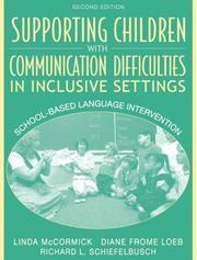 Cover of: Supporting Children with Communication Difficulties in Inclusive Settings by Linda McCormick, Diane Frome Loeb, Richard L. Schiefelbusch, Linda McCormick, Diane Frome Loeb, Richard L. Schiefelbusch
