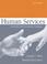 Cover of: Human services