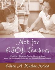 Cover of: Not for ESOL teachers by Eileen N. Ariza