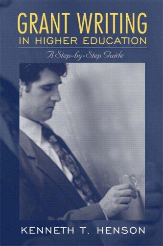 Grant Writing in Higher Education by Kenneth Henson