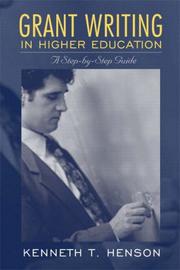 Cover of: Grant Writing in Higher Education: A Step-by-Step Guide