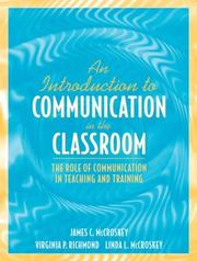 Cover of: An introduction to communication in the classroom by James C. McCroskey