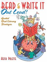 Cover of: Read & Write It Out Loud! Guided Oral Literacy Strategies by Keith Polette